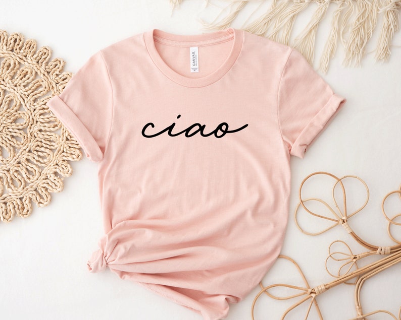 Ciao Shirt, Hello Italy, Italian Hello Shirt, Ciao Bella, Europe Travel Tee, Italy Shirt, Italian Style, Ciao Bella Shirt, Bella Ciao Shirt image 3