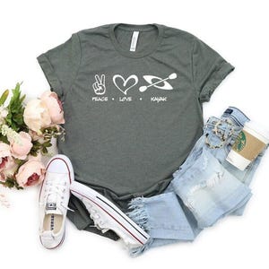 Peace Love Kayak Shirt, Kayaking Shirt, Kayak Lover Tees, Gifts for Kayak Lover, Sport Lover Shirt, Adventure T-Shirt, Shirt for Kayak Lover