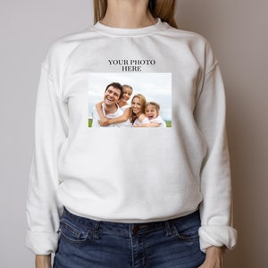 Custom Sweatshirt With Photo, Photo Sweatshirt, Custom Photo Sweatshirt, Picture Sweatshirt, Custom Sweatshirt, Custom Logo Sweatshirt image 3