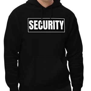 May include: Black hooded sweatshirt with a white rectangle on the front that says "SECURITY" in all caps.
