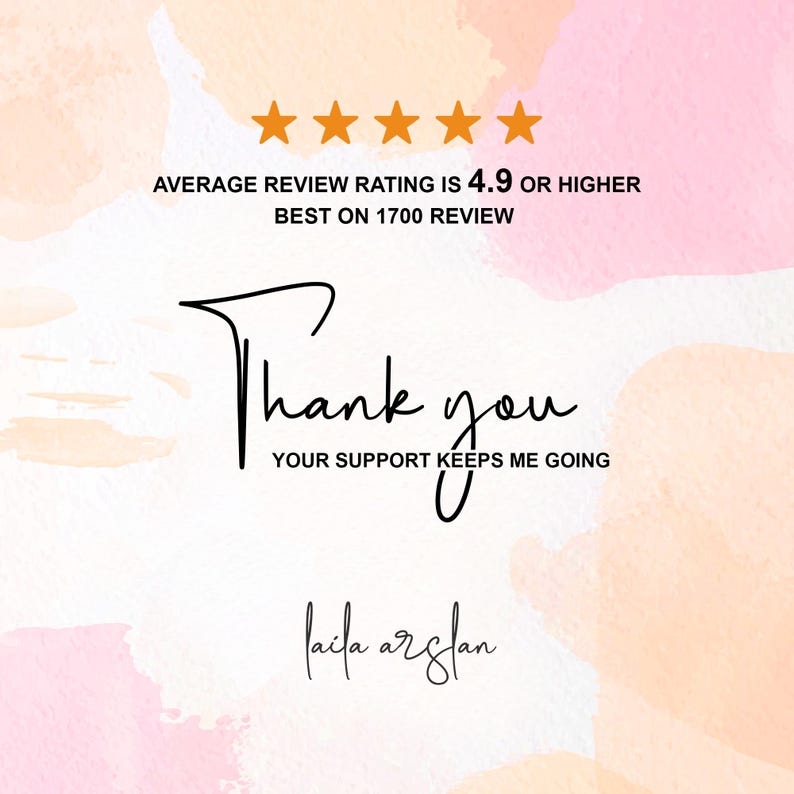Puede incluir: Una tarjeta gr&aacute;fica cuadrada con un fondo de acuarela en tonos rosa y melocot&oacute;n. Presenta cinco estrellas naranjas, el texto AVERAGE REVIEW RATING IS 4.9 OR HIGHER BEST ON 1700 REVIEW, Thank you YOUR SUPPORT KEEPS ME GOING, y laila arslan.