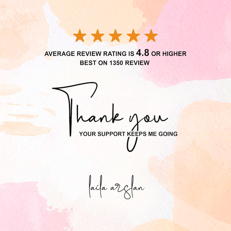 May include: A graphic with a watercolor background in shades of pink and peach. The text reads "Thank you" in elegant script, with "Your support keeps me going" below. Above, gold stars indicate a high review rating.