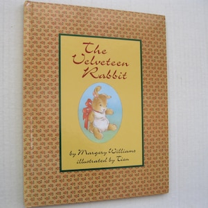 The Velveteen Rabbit, by Margery Williams, Illustrated by Tien, Hardback Book in Almost New Condition