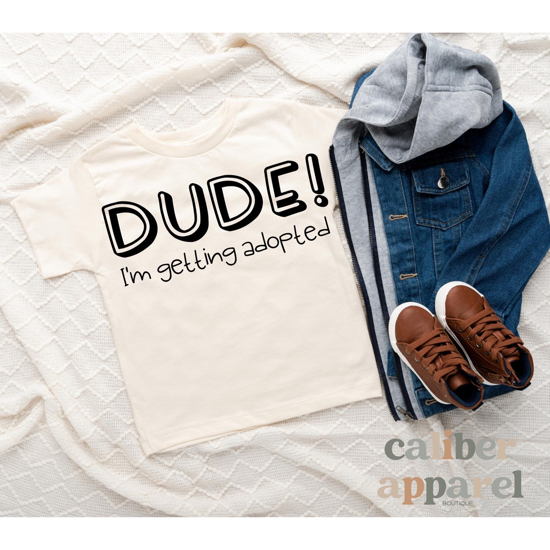 Dude Im Getting Adopted Onesie® Adoption Onesies® Adoption Etsy