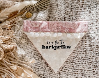 Here for the Barkaritas | Reversible Pet Bandana | Dog Bandana | Pet Collar | Scrunchie or Tie on Bandana