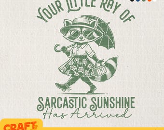 Your Little Ray Of Sarcastic Sunshine Has Arrived SVG PNG, Vintage Retro Funny Adult Humor Sarcastic Raccoon Animal Quotes Shirt Sublimation