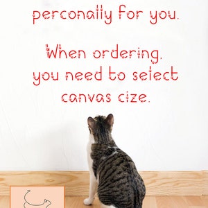 May include: A white and gray tabby cat sits on a wooden floor, looking at a white wall with red paw print text that reads "Product is custom-made. Personally for you. When ordering, you need to select canvas size." The text is surrounded by a red paw print border. Below the cat is a logo that reads "CanvasArtTeam".