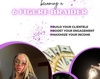 Unlock The Path To Becoming A Six Figure Braider