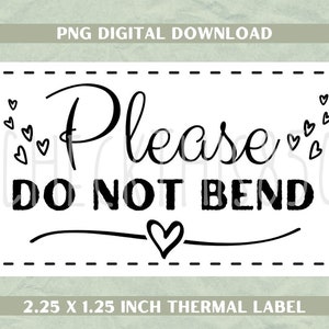 Thermal Printer Sticker download, Please Do Not Bend, 2.25&quot; x 1.25&quot; for Small Businesses