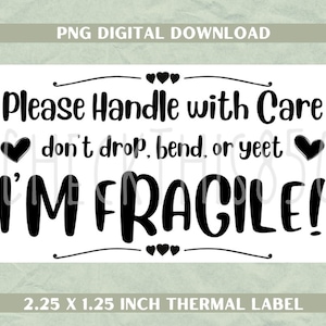 Thermal Printer Sticker download, Handle with Care I&#39;m Fragile, 2.25&quot; x 1.25&quot; for Small Businesses