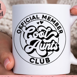 Official Member Cool Aunts Club SVG - Aunt Squad - Auntie SVG - Aunt Shirt Design - Cool Aunt Cut File - Aunt Life Design - Instant Download