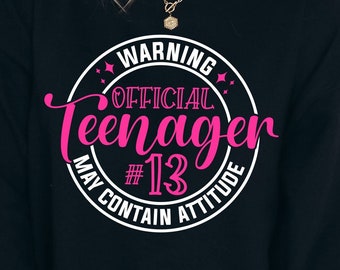 Thirteen SVG - 13th Birthday SVG - Official Teenager png - Digital Download - Warning May Contain Attitude svg - 13th Birthday Girl SVG