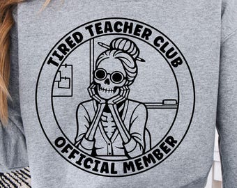 Tired Teacher Club SVG PNG – Funny Coffee Lover Skeleton Cricut File (Digital Download)