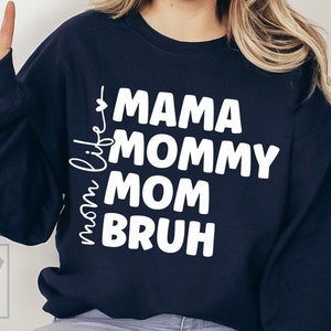 Bruh SVG - Mom Shirt SVG - Funny Mom Life png - Mama svg - Mothers Day SVG - Silhouette Digital Download - Cut File - Mama Mommy Mom Bruh