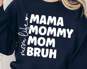 Bruh SVG - Mom Shirt SVG - Funny Mom Life png - Mama svg - Mothers Day SVG - Silhouette Digital Download - Cut File - Mama Mommy Mom Bruh