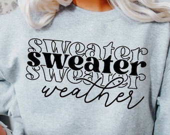 Sweater Weather SVG - Cricut File - Instant Download - Fall Clipart - Winter Design - Christmas SVG - Fall SVG Silhouette - Cozy Season svg