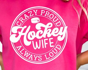 Crazy Proud Always Loud Hockey Wife SVG - Classy Until The Puck Drops - Wife Funny PNG - Hockey Wife Life Era - Don't Puck with Me
