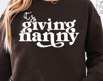 Its Giving Nanny SVG PNG - In My Nanny Era - Nanny Mode - Cool Nanny - Promoted To Nanny Life - Nanny Gift - Im That Nanny Shirt