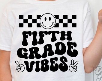 5th Grade Vibes SVG - Instant Download - Cricut File - Back To School - Hello Grade 5 Teacher SVG - First Day of School - Fifth Grade Life