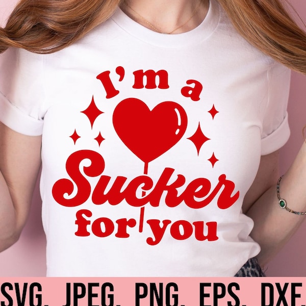 I'm A Sucker For You SVG - Instant Download - Cricut Cut File - Silhouette - Valentine's Day Quote - Valentines SVG - Heart Valentine SVG