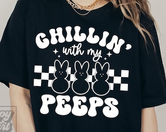 Chillin With My Peeps SVG - Ostern SVG PNG - Sofortiger Download Cricut-Datei - Ostern Vibes - Lustiges Oster-Shirt - Retro Ostern - Hallo Frühling