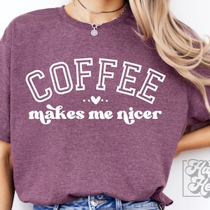 Coffee Makes Me Nicer SVG - Citazione sarcastica svg - File Cricut - Mom Funny SVG - Mom Life - Mom Mode - Mom Quote SVG - Coffee Mama Tired Mom