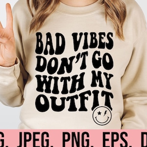 Le cattive vibrazioni non vanno con il mio outfit SVG - Amore per se stessi e cura di sé - Smiley retrò alla moda - Positività - Download immediato - File di taglio Cricut