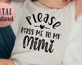 Pass Me To My Mimi SVG - Not Sorry For Stealing Mimis Heart - My Heart Belongs to Mimi - Instant Download - Cricut File - Mothers Day
