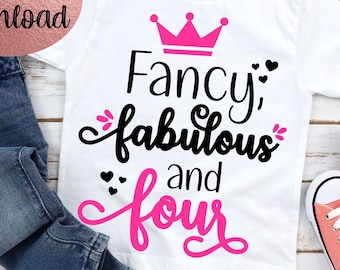 4-årsdagsflicka SVG - 4-årsdagsdesign - Fancy Fabulous Four SVG - Digital nedladdning - Födelsedagsflicka Design - Fyra skjorta SVG - 4 svg