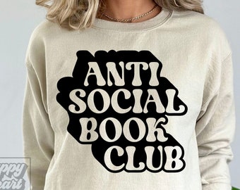 Antisocial Book Club SVG - Selectively Social - Bookish svg - Book Lover SVG - Sarcastic Quote - Book Lover Gift - Reading SVG - Booktrovert