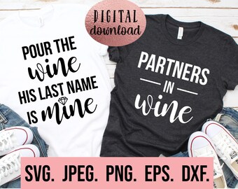 Sirva el vino Su apellido es mío SVG - Descarga instantánea - Archivo de corte Cricut - Vino Despedida de soltera SVG - Diseño de futura novia - Socios en el vino