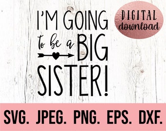 Download Clip Art I M Going To Be A Big Sister Blank Birth Announcement Svg Png Dxf Pdf Cut File Digital File Digital Download Art Collectibles