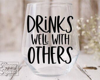 Drinks Well With Others SVG PNG - Cricut Instant Download - Wine Saying - Funny Wine Beer Shirt - Wine Quote - Wine Glass - Day Drinking
