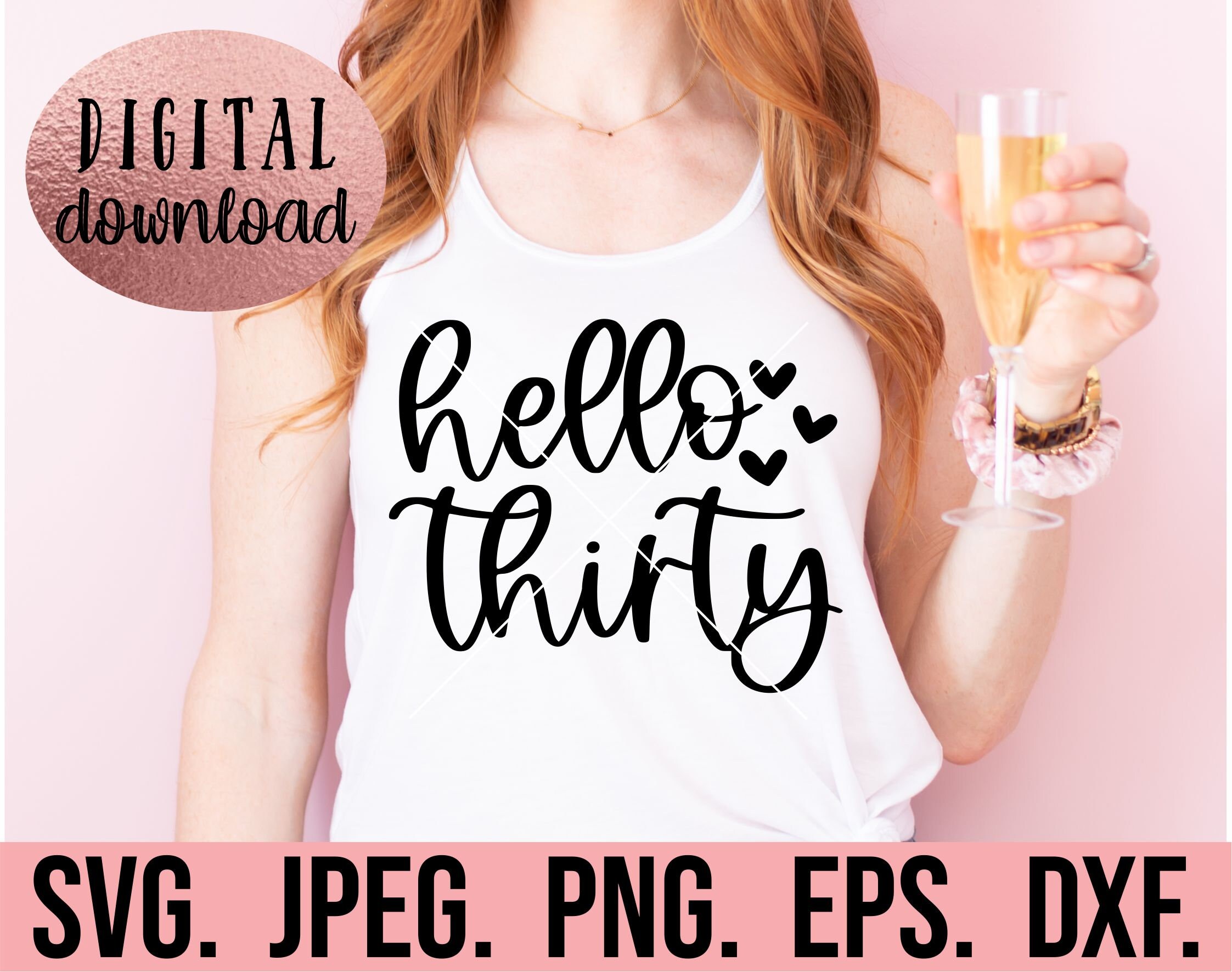 Hello Thirty SVG - Thirty AF - 30th Birthday Design - Thirty Svg ...