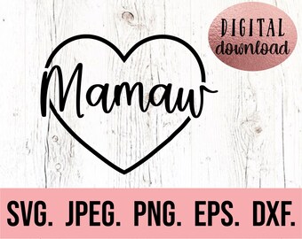 Mamaw SVG - Blessed Mamaw svg - Most Loved Mamaw SVG - Cricut Cut File - Digital Download - Best Mamaw Ever - My Favorite People Call Me