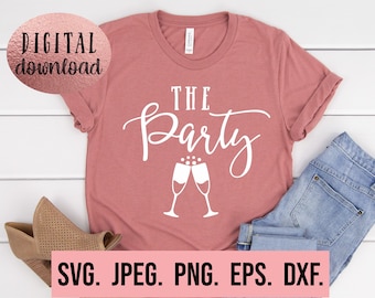 The Party SVG - Download immediato - File di taglio Cricut - Maglietta da addio al nubilato SVG - Festa nuziale - Damigella d'onore png - Moglie della festa - Silhouette