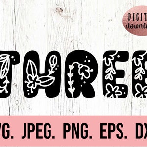 Três flores SVG - Terceiro aniversário SVG - 3ª menina de aniversário - Download digital - Design de aniversariante - Cricut Cut PNG - Floral Three Clipart