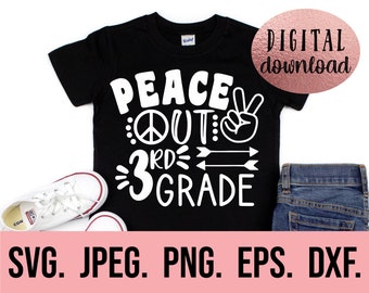 Peace Out 3rd Grade SVG - Grade 3 Graduation svg - Instant Download - Cricut Cut File - So Long Third Grade png - Last Day of School SVG