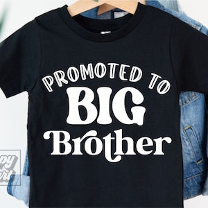 Ascendido a Gran Hermano SVG PNG - Gran Hermano - Anuncio de nuevo bebé - Gran Hermano en formación - Descarga instantánea de Cricut Finalmente, camiseta de hermano