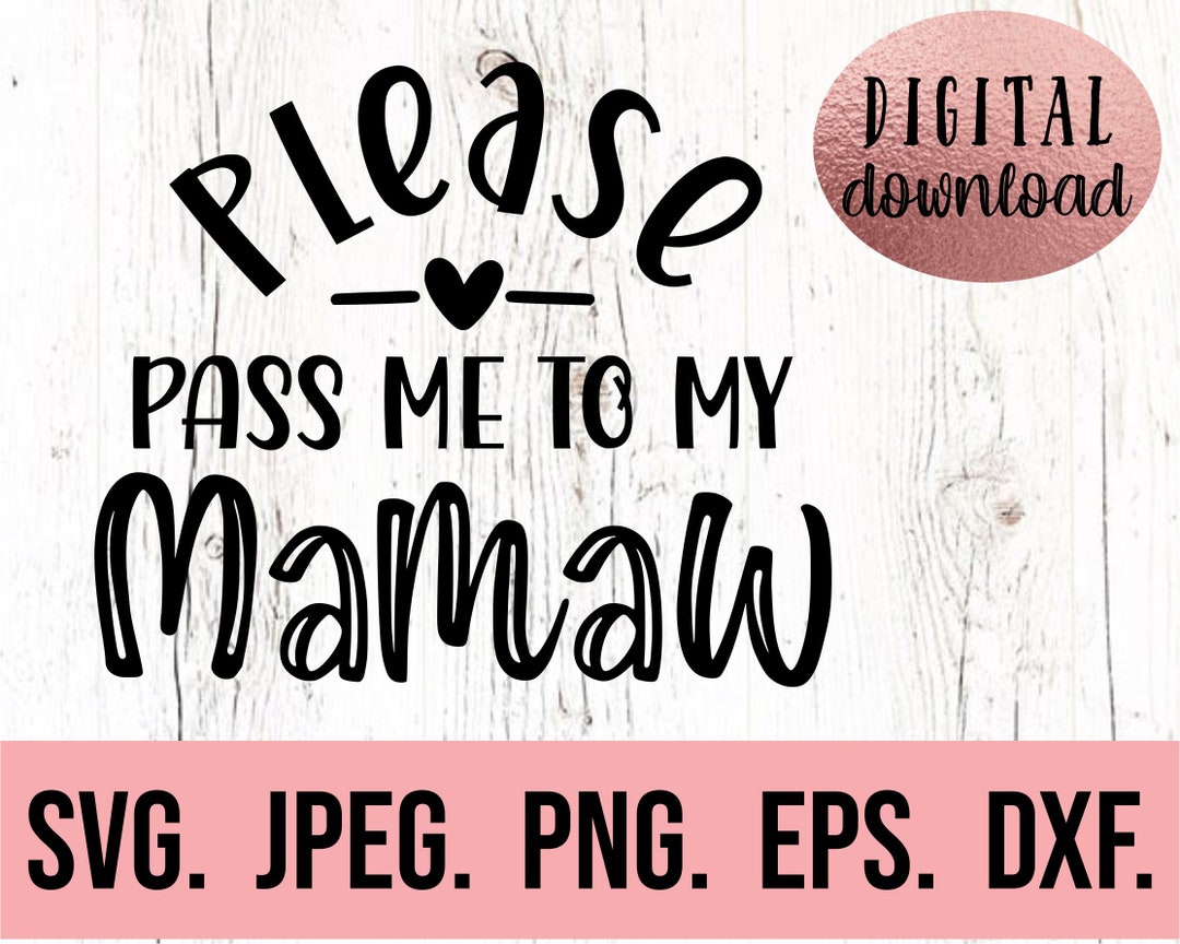 Pass Me to My Mamaw SVG Mamaws Heart Svg My Heart Belongs to Mamaw