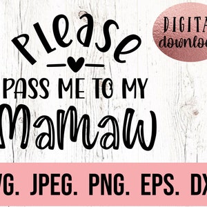 Passe-me para minha Mamaw SVG - Mamaws Heart svg - Meu coração pertence à Mamaw - Arquivo de corte Cricut - Eu amo Mamaw SVG - Download digital - Dia das Mães