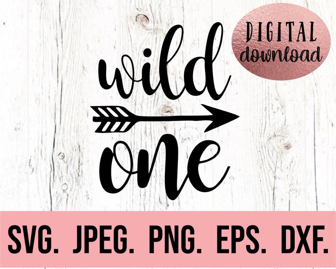 Wild One SVG - First Birthday SVG - 1st Birthday Shirt - Digital ...