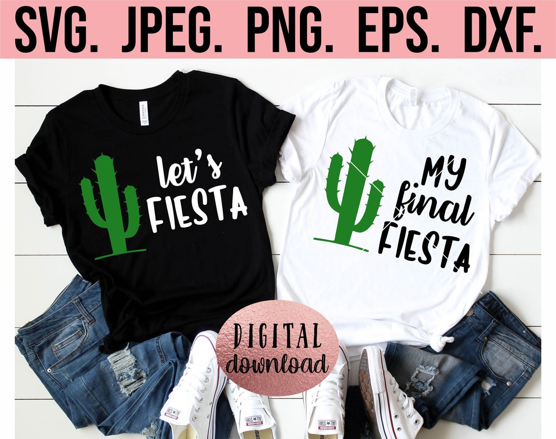 Lets Fiesta My Final Fiesta SVG Scottsdale svg Cactus Etsy Italia