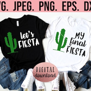 Lets Fiesta My Final Fiesta SVG - Scottsdale svg - Cactus Bachelorette SVG - Cactus If You Can png - Cricut カット ファイル - デジタル ダウンロード