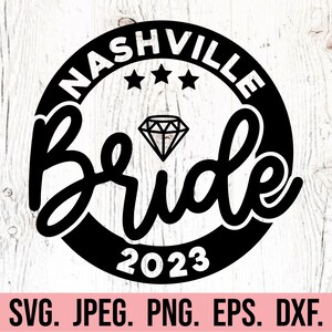 Nashville Bride SVG - Lets Get Nashty - Nash Bash PNG - Nashville Bachelorette Design - Nashty Bride - Cricut Cut File - Instant Download