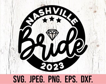 Nashville Bride SVG - Lets Get Nashty - Nash Bash PNG - Nashville Bachelorette Design - Nashty Bride - Cricut Cut File - Instant Download