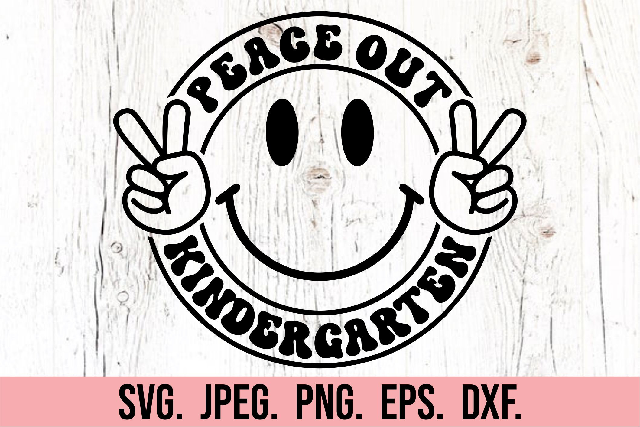 Peace Out Kindergarten SVG - School svg - Kinder Graduation PNG - Instant Download - Cricut File - So Long Kindergarten - Last Day of School