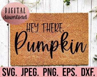 Hey There Pumpkin SVG - Autumn Home Decor Fall - Cricut Cut File - Instant Download - Fall Design - Cute Pumpkin Clipart - Fall Doormat PNG