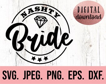 SVG de novia desagradable - SVG de "Vamos a ser desagradables" - SVG de "Smashed in Nash" - Png de "Nash Bash" - SVG de "Nash Bachelorette" - Archivo Cricut - Descarga instantánea