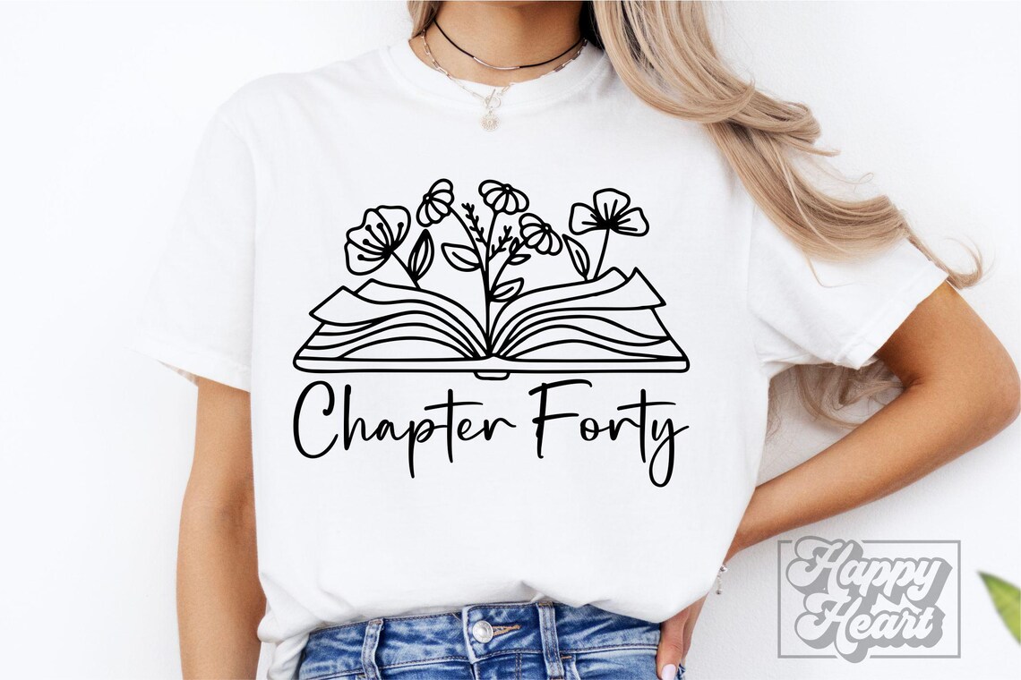 Chapter Forty SVG PNG - 40th Birthday Girl Design - Floral Forty Svg ...